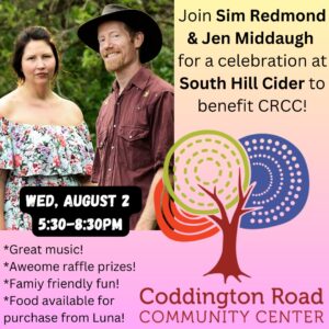 Flyer advertising the Sim Redmond and Jen Middaugh are playing live music for a fundraiser at South Hill Cider to benefit the Coddington Road Community Center